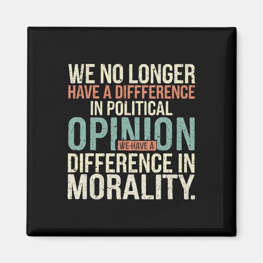 私たちは政治的意見に差がない マグネット (正面)