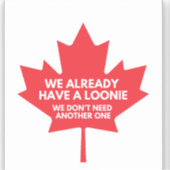 私たちは既にLoonie小さなビニールシールを持っている シール (正面)