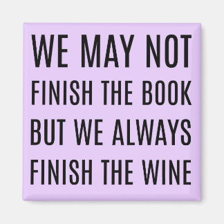 私たちは本を終わらせないかもしれないが、私たちはいつも本を終える マグネット