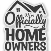 私たちは正式に住宅所有者おもしろいの新しい住宅所有者 シール (正面)