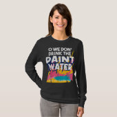 私たちは水を飲絵を描んです教え- Art Teac Tシャツ (正面フル)