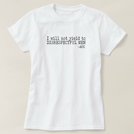 私たちは無礼な男たちに屈しない Tシャツ (デザイン正面)