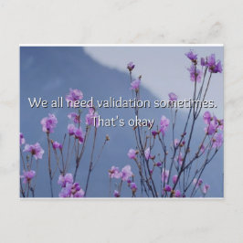 私たちは皆、時には少し検証が必要だ ポストカード