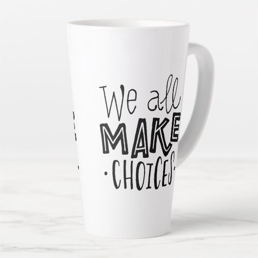 私たちは皆、背の高いコーヒーマグを選ぶ カフェラテマグ (右アングル)