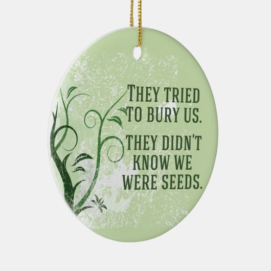 私たちは種子感動的引用文 セラミックオーナメント (右)