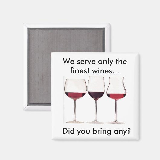 私たちは素晴らしワインのみ提供…持って来た マグネット (正面/裏面)