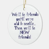 私たちは老けて老けるまで友達になる セラミックオーナメント (左)