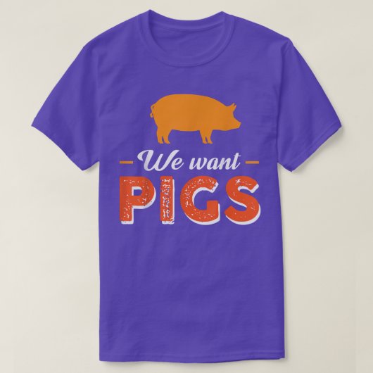 私たちは豚が欲しい Tシャツ (デザイン正面)