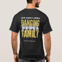 "私たちは踊っているだけじゃない、私たちは家族なんだ" Tシャツ