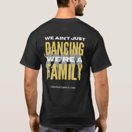 "私たちは踊っているだけじゃない、私たちは家族なんだ" Tシャツ