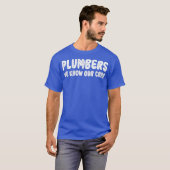 私たちは配管工のための私たちのおもしろいcrapギフトを知っている tシャツ (正面フル)