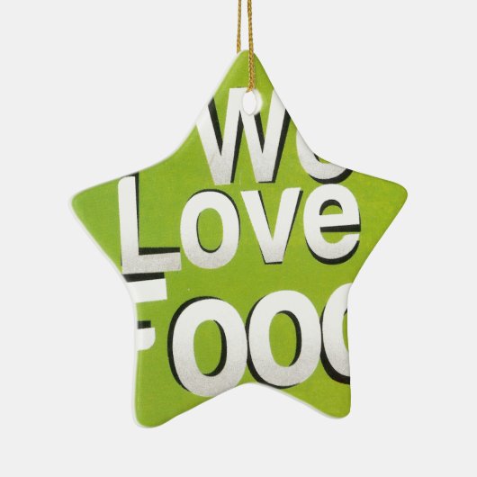 私たちは食べ物が大好きだ セラミックオーナメント (右)