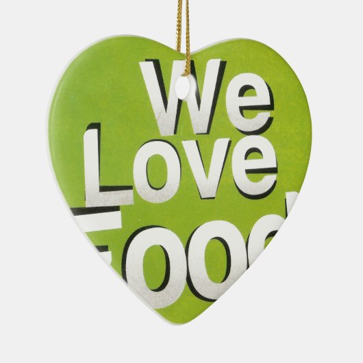 私たちは食べ物が大好きだ セラミックオーナメント (右)