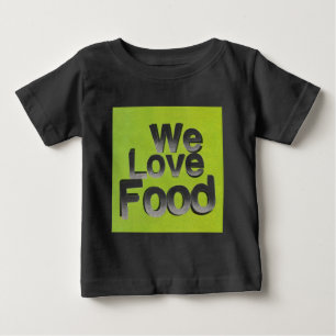 私たちは食べ物が大好きだ ベビーTシャツ