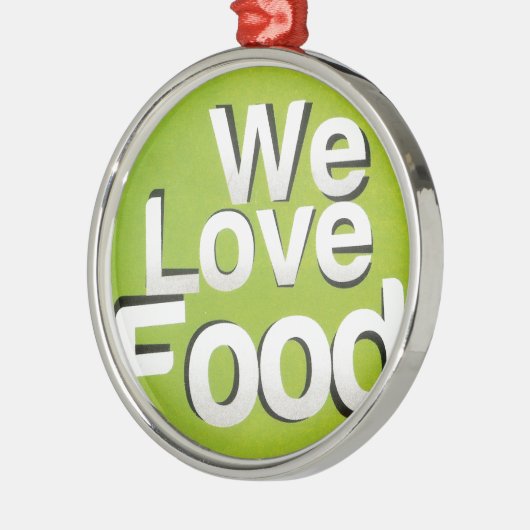 私たちは食べ物が大好きだ メタルオーナメント (左)