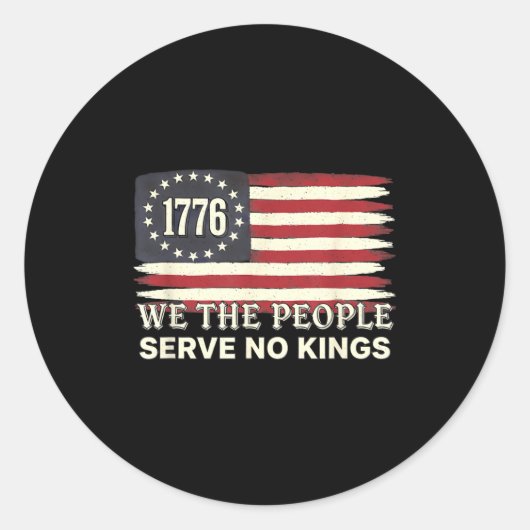 私たちは1776年のアメリカ国旗に仕える人民 王様には仕えない  ラウンドシール (正面)