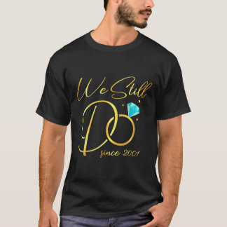 私たちは2001年のCou結婚記念日からまだ続いている Tシャツ