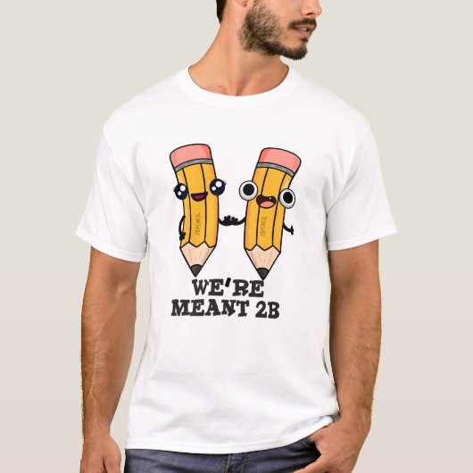 私たちは2B鉛筆パおもしろいンを意味する Tシャツ (正面)