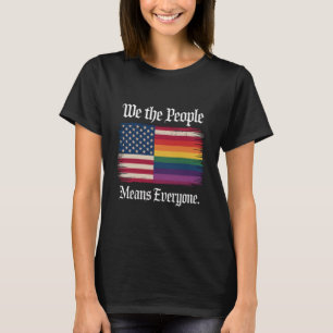 私たちは、すべての人々を意味する アメリカ LGBT 平等 Tシャツ