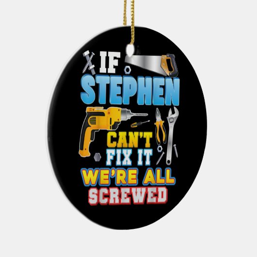 私たちもしは全て酔っ払った父親であるスティーブンはそれを修正できない セラミックオーナメント (右)