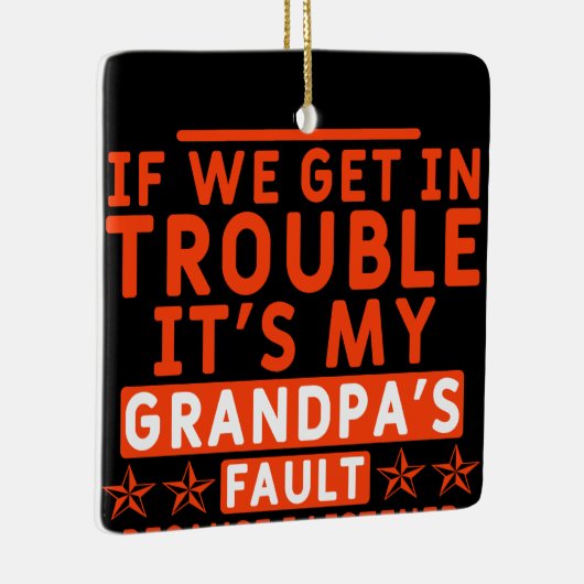 私たちもしは困っている私のおじいちゃんの責任だ セラミックオーナメント (右)