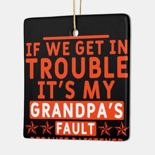 私たちもしは困っている私のおじいちゃんの責任だ セラミックオーナメント (左)
