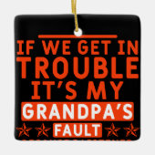 私たちもしは困っている私のおじいちゃんの責任だ セラミックオーナメント (正面)