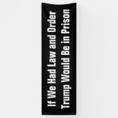 私たちもしは法を持ち、トランプが刑務所に入ると命令した 横断幕 (縦)