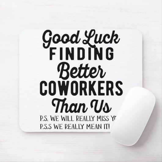 私たちよりも良い同僚を見つけるのが幸せです マウスパッド (マウス)