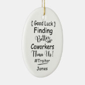 私たちより良い同僚を見つけることが幸運 セラミックオーナメント (右)