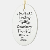 私たちより良い同僚を見つけることが幸運 セラミックオーナメント (左)