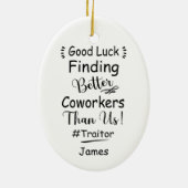 私たちより良い同僚を見つけることが幸運 セラミックオーナメント (裏面)