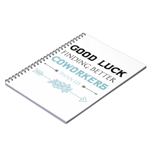 私たちより良い同僚を見つけることが幸運 ノートブック (左側)