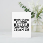 私たちより良い同僚を見つけることが幸運 ポストカード (スタンド正面)