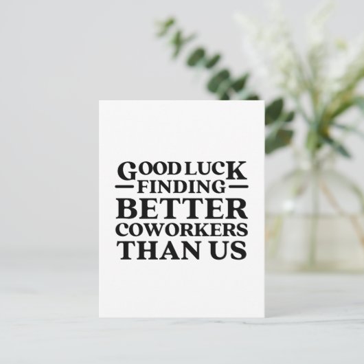 私たちより良い同僚を見つけることが幸運 ポストカード (スタンド正面)