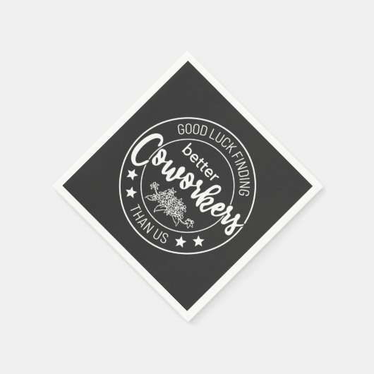 私たちより良い同僚を見つけるのが幸運 スタンダードカクテルナプキン (角)