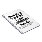 私たちより良い同僚を見つけるのが幸運 ノートブック (右側)