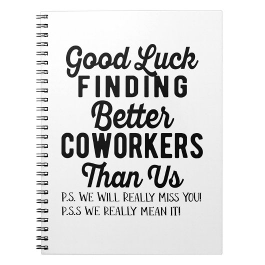 私たちより良い同僚を見つけるのが幸運 ノートブック (正面)