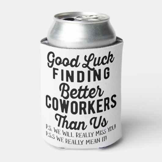 私たちより良い同僚を見つけるのが幸運 缶クーラー (缶正面)