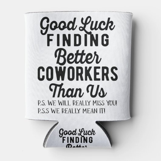 私たちより良い同僚を見つけるのが幸運 缶クーラー (正面)