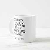 私たちより良い同僚を見つける幸運 コーヒーマグカップ (正面左)