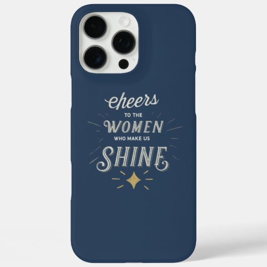 私たちを輝かせてくれる女性たちに乾杯。 Case-Mate iPhoneケース (裏面)