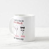 私たちカスタマイズは3つまであなたのボールに住んでいた コーヒーマグカップ (正面左)