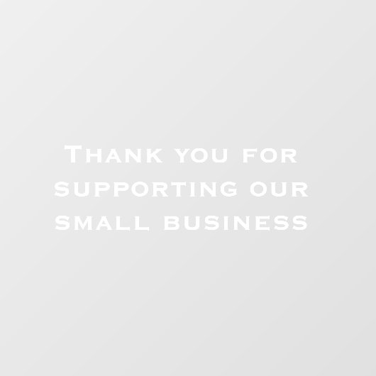 私たちシンプルのスモールビジネスをサポートしてくれてありがとう ウィンドウサイン (シート)