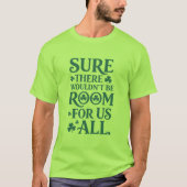 私たち全員が入る余地はないだろう Tシャツ (正面)