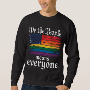 私たち国民はみんなを意味する USA フラッグ LGBTQ スウェットシャツ