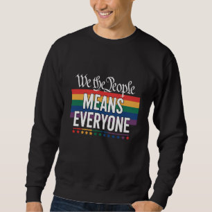私たち国民は全ての人を意味する アメリカ合衆国憲法 LGBT スウェットシャツ
