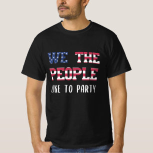 私たち国民は7月4日にパーティーをおもしろい好む Tシャツ