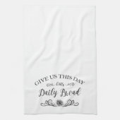 私た与えちの今日の私たちの毎日のパン聖書の引用文 キッチンタオル (縦)
