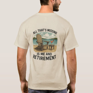 "私だけが欠けている、退職だけが残っている" Tシャツ